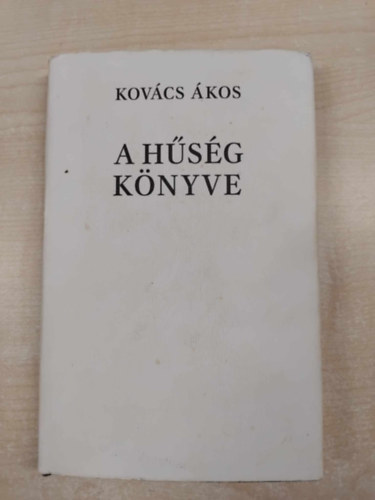 Kov�cs �kos - A h�s�g k�nyve