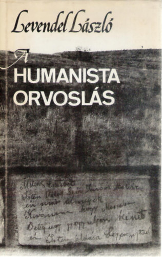 Levendel L�szl� - A humanista orvosl�s
