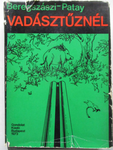 Beregsz�szi-Patai - Vad�szt�zn�l
