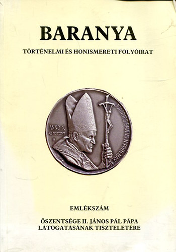 dor Imre  (szerk.) - Baranya - Trtnelmi s Honismereti folyirat (IV. vfolyam, 1991/1-2.)