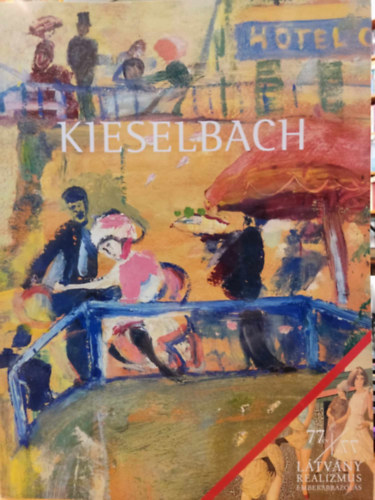 Kieselbach - Kieselbach 70. - 2022 (2022. december 20. 18 ra) - 77 v ltvny, realizmus, emberbrzols