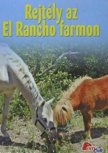 Rejtly az El Rancho farmon