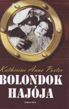 Katherine Anne Porter - Bolondok hajja