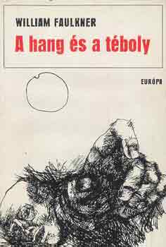 William Faulkner - A hang �s a t�boly