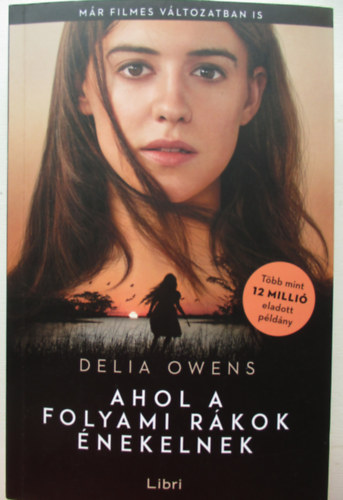 Delia Owens - Ahol a folyami rkok nekelnek - puha kts