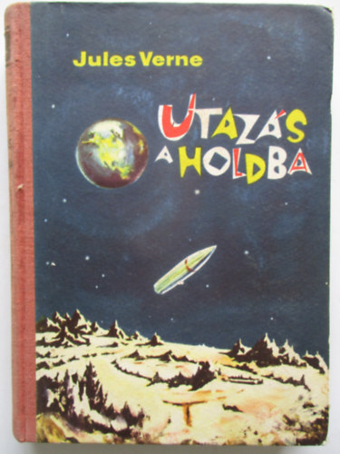 Jules Verne - Utaz�s a Holdba - Utaz�s a Hold k�r�l