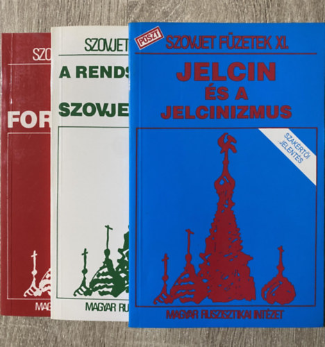 3 db. Szovjet fzetek VIII. + IX. + XI.: Orosz forradalom - Szovjet trtnelem (1917) + A rendszervlts a Szovjetuniban a tnyek tkrben (1989-1991) + Jelcin s a jelcinizmus