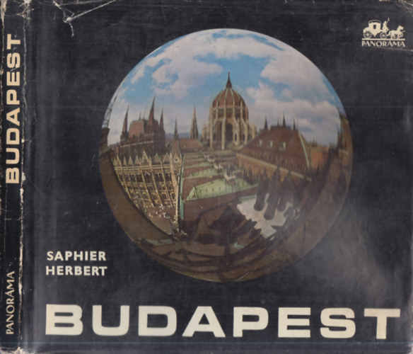 Saphier Herbert Mesterházi Lajos - Budapest (Panoráma képeskönyvek)- Saphier Dezsőnek dedikált példány
