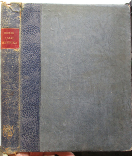 Dr. M�ller K�roly - A mai technika