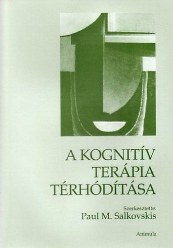 Paul M Salkovskis - A kognitv terpia trhdtsa