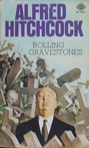 Alfred Hitchcock - Rolling Gravestones
