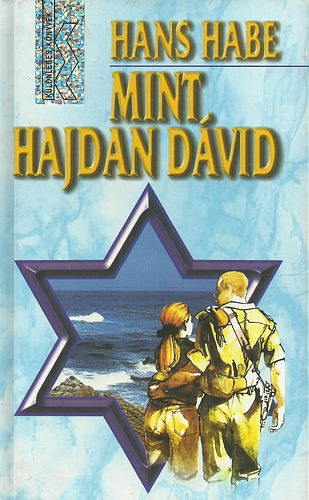 Hans Habe - Mint hajdan Dvid
