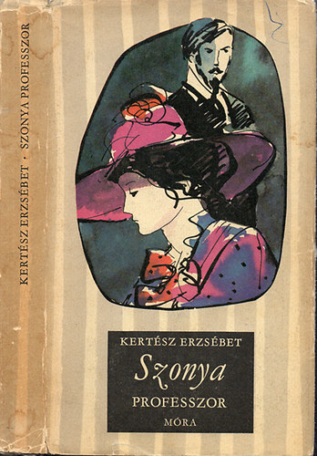 Szerk.: Lengyel Balázs, Graf.: Zsoldos Vera Kertész Erzsébet - Szonya professzor (Zsoldos Vera rajzaival) --- Csíkos könyvek