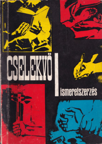 Hantosi Ferenc B�nhidi Emil - Cselekv� ismeretszerz�s