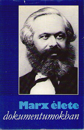 Manfred Kliem  szerk. - Marx �lete dokumentumokban
