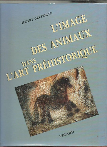 Henri Delporte - L'image des animaux dans l'art prhistorique