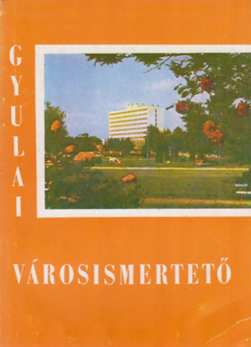 Implom J�zsef - Gyulai v�rosismertet� (�t v�rosn�z� s�ta)