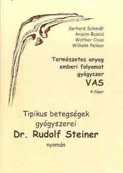 Schmidt-Basold-Cloos-Pelikan - Tipikus betegsgek gygyszerei Dr. Rudolf Steiner nyomn