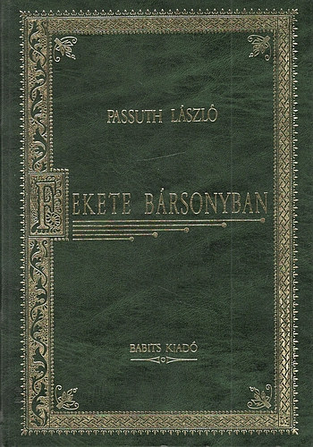 Passuth Lszl - Fekete brsonyban (Magyar Klasszikusok)