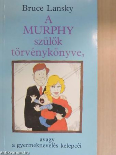 Bruce Lansky FORDT Herndi Mikls - A Murphy szlk trvnyknyve AVAGY A GYERMEKNEVELS KELEPCI
