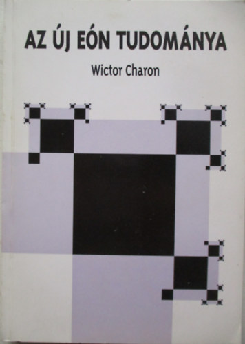 Wictor Charon - Az j en tudomnya