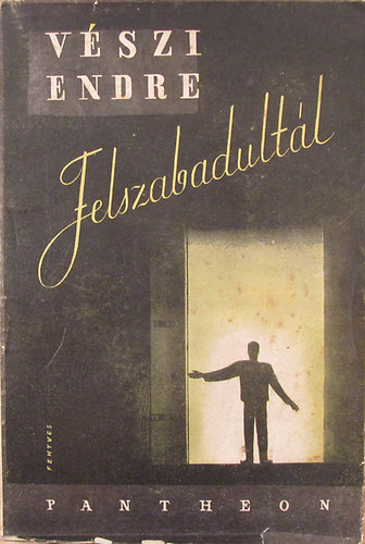 Vszi Endre - Felszabadultl