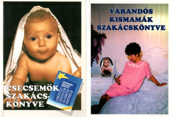 Devics Jzsefn - 2 db szakcsknyv: Vrands kismamk szakcsknyve + Csecsemk szakcsknyve