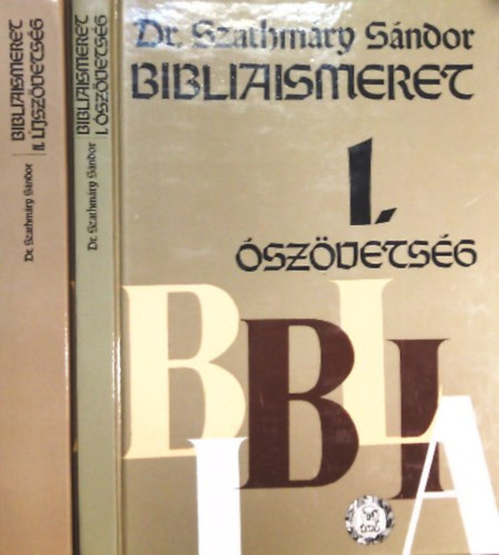 Dr. Szathmry Sndor - Bibliaismeret I-II. - szvetsg jszvetsg