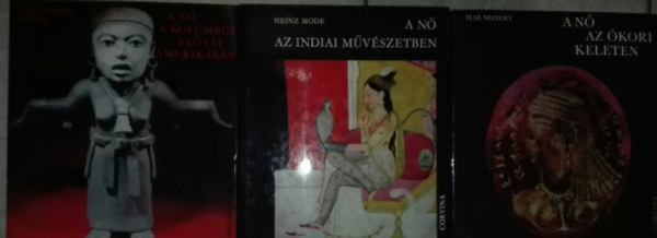 Heinz Mode, Ilse Seibert Ferdinand Anton - 3db nk trtnelmi szerepvel foglalkoz knyv - Ferdinand Anton-A n a Kolumbus eltti Amerikban; Heinz Mode-A n az indiai mvszetben; Ilse Seibert-A n az kori Keleten