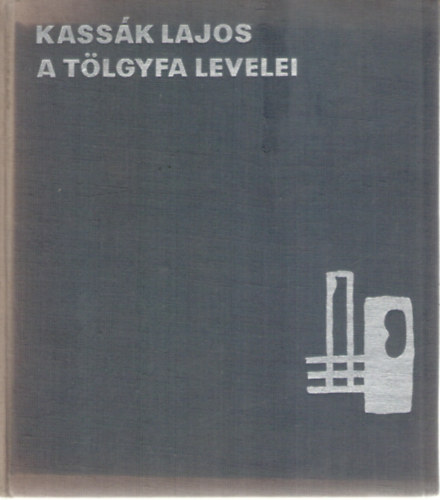 Kass�k Lajos - A t�lgyfa levelei