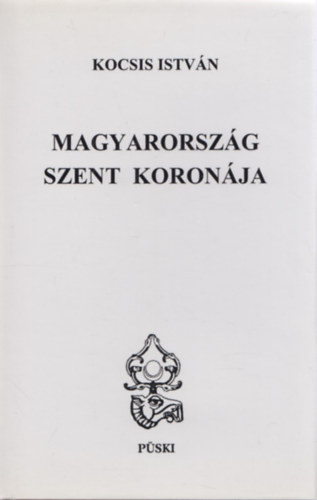 Kocsis Istv�n - Magyarorsz�g Szent Koron�ja