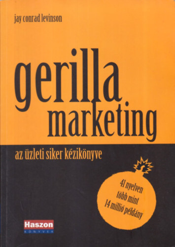 Jay Conrad Levinson - Gerilla marketing (az �zleti siker k�zik�nyve)