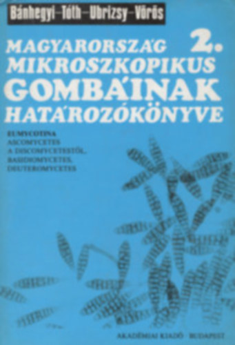B�nhegyi-T�th-Ubrizsy-V�r�s - Magyarorsz�g mikroszkopikus gomb�inak hat�roz�k�nyve 2.
