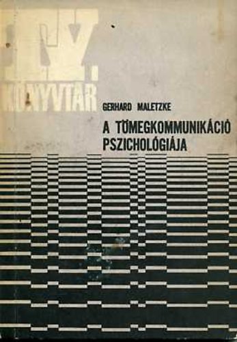 Gerhard Maletzke - A tmegkommunikci pszicholgija