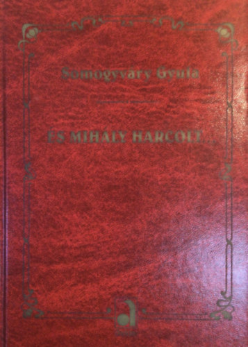 Vitz Somogyvry Gyula - s Mihly harcolt...