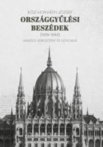 Közi Horváth József - Országgyűlési beszédek