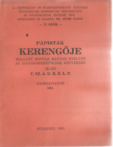 Dr. Incze Gbor  (szerk.) - Ppistk kerengje (X. szm)