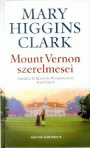 Mary Higgins Clark - Mount Vernon szerelmesei