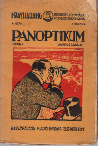 Lakatos L�szl� - Panoptikum (�js�g�r�k k�nyvt�ra 4.)