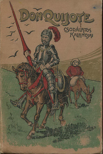 Miguel de Cervantes - Don Quijote csodálatos kalandjai