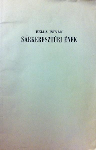 Bella Istv�n - S�rkereszt�ri �nek