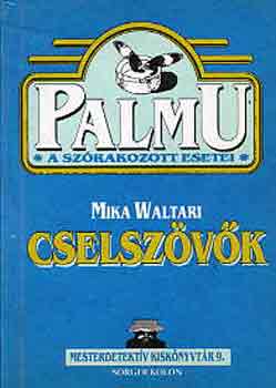 Mika Waltari - Cselszvk