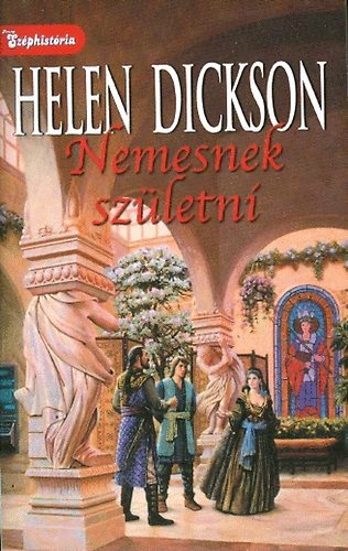 Helen Dickson - Nemesnek szletni