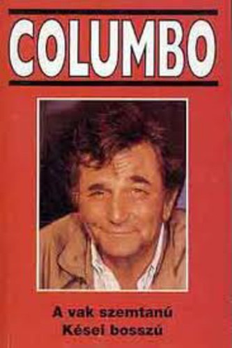 Lee Hays; Alfred Lawrence - Columbo 2.: A vak szemtanú - Kései bosszú