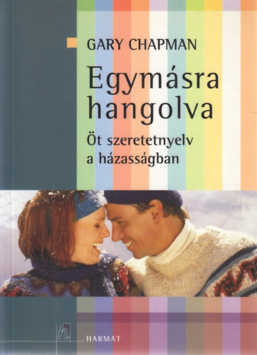 Gary Chapman - Egym�sra hangolva  - �t szeretet-nyelv a h�zass�gban