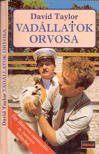 David Taylor - Vadállatok orvosa (Egy állatorvos eseménydús és humoros kalandjai)