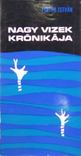 Pint�r Istv�n - Nagy vizek kr�nik�ja