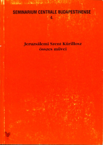 Jeruzs�lemi Szent K�rillosz �sszes m�vei