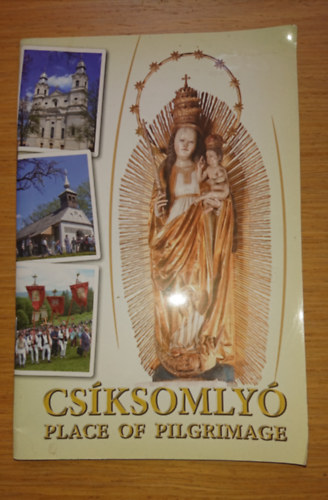 Csíksomyló - Pllace of Pilgrimage