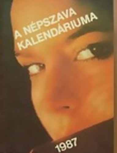 Faragó István szerk. - A Népszava kalendáriuma 1987
